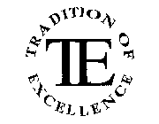 TRADITION OF EXCELLENCE TE