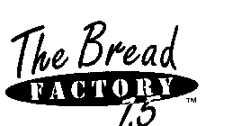 THE BREAD FACTORY 1.5