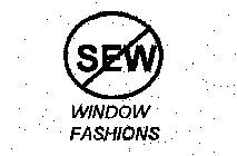 SEW WINDOW FASHIONS