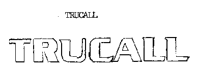 TRUCALL