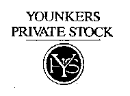 YOUNKERS PRIVATE STOCK