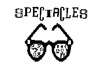 SPECTACLES