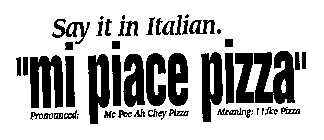SAY IT IN ITALIAN. 