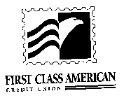 FIRST CLASS AMERICAN CREDIT UNION