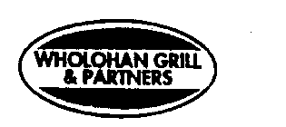 WHOLOHAN GRILL & PARTNERS