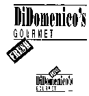 DIDOMENICO'S GOURMET FRESH FRESH DIDOMENICO'S GOURMET