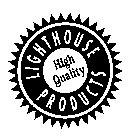 LIGHTHOUSE PRODUCTS HIGH QUALITY
