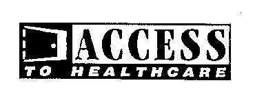 ACCESS TO HEALTHCARE