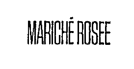 MARICHE ROSEE