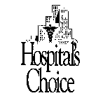 HOSPITAL'S CHOICE