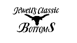 JEWELL'S CLASSIC BOTTOMS