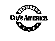 BENNIGAN'S CAFE AMERICA