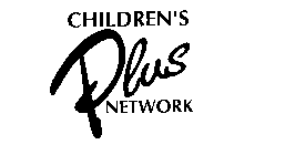 CHILDREN'S PLUS NETWORK