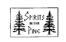 SPIRITS IN THE PINE