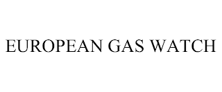 EUROPEAN GAS WATCH