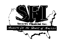 SECURITY FINANCIAL INC. SFI ANSWERS FOR THE HEART OF AMERICA