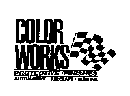 COLOR WORKS PROTECTIVE FINISHES AUTOMOTIVE AIRCRAFT MARINE