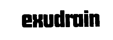 EXUDRAIN