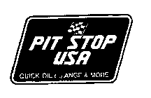 PIT STOP USA QUICK OIL CHANGE & MORE
