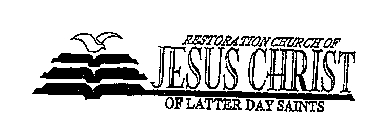 RESTORATION CHURCH OF JESUS CHRIST OF LATTER DAY SAINTS