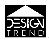 DESIGN TREND