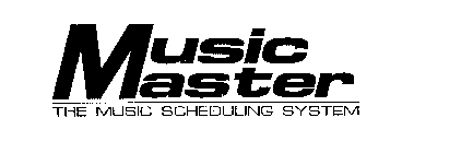 MUSIC MASTER THE MUSIC SCHEDULING SYSTEM