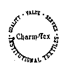 CHARM-TEX INSTITUTIONAL TEXTILES QUALITY VALUE SERVICE