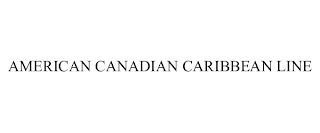 AMERICAN CANADIAN CARIBBEAN LINE