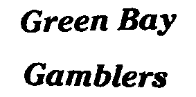 GREEN BAY GAMBLERS
