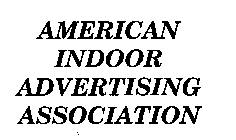 AMERICAN INDOOR ADVERTISING ASSOCIATION