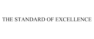 THE STANDARD OF EXCELLENCE