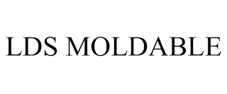LDS MOLDABLE