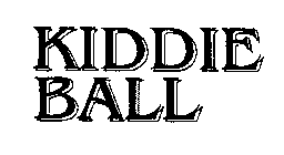 KIDDIE BALL