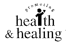 PROMOTING HEALTH & HEALING