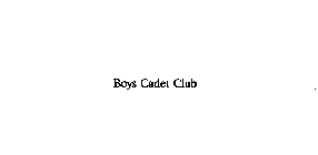 BOY'S CADET CLUB