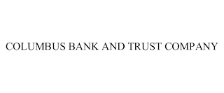 COLUMBUS BANK AND TRUST COMPANY