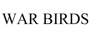 WAR BIRDS