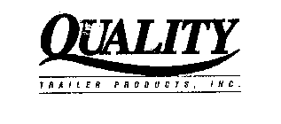 QUALITY TRAILER PRODUCTS, INC.