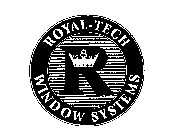 R ROYAL-TECH WINDOW SYSTEMS