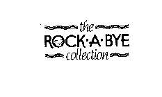 THE ROCK-A-BYE COLLECTION