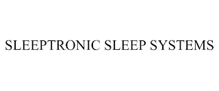 SLEEPTRONIC SLEEP SYSTEMS