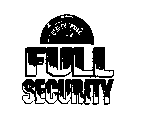FULL SECURITY