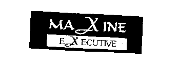 MAXINE EXECUTIVE
