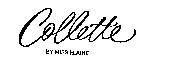 COLLETTE BY MISS ELAINE