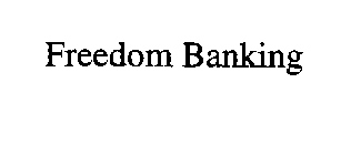 FREEDOM BANKING