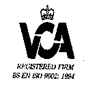 VCA REGISTERED FIRM BS EN ISO 9001: 1994