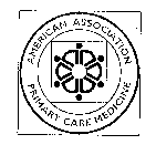 AMERICAN ASSOCIATION PRIMARY CARE MEDICINE