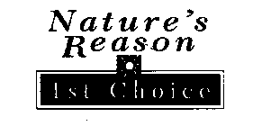 NATURE'S REASON 1ST CHOICE