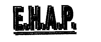 E.H.A.P.