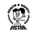HEALTH & SAFETY OFFICIAL MASCOT VICTOR